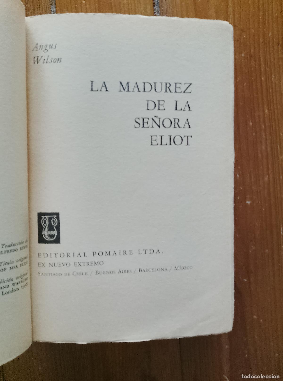 Libros: Angus Wilson - LA MADUREZ DE LA SE&Ntilde;ORA ELIOT - Foto 3