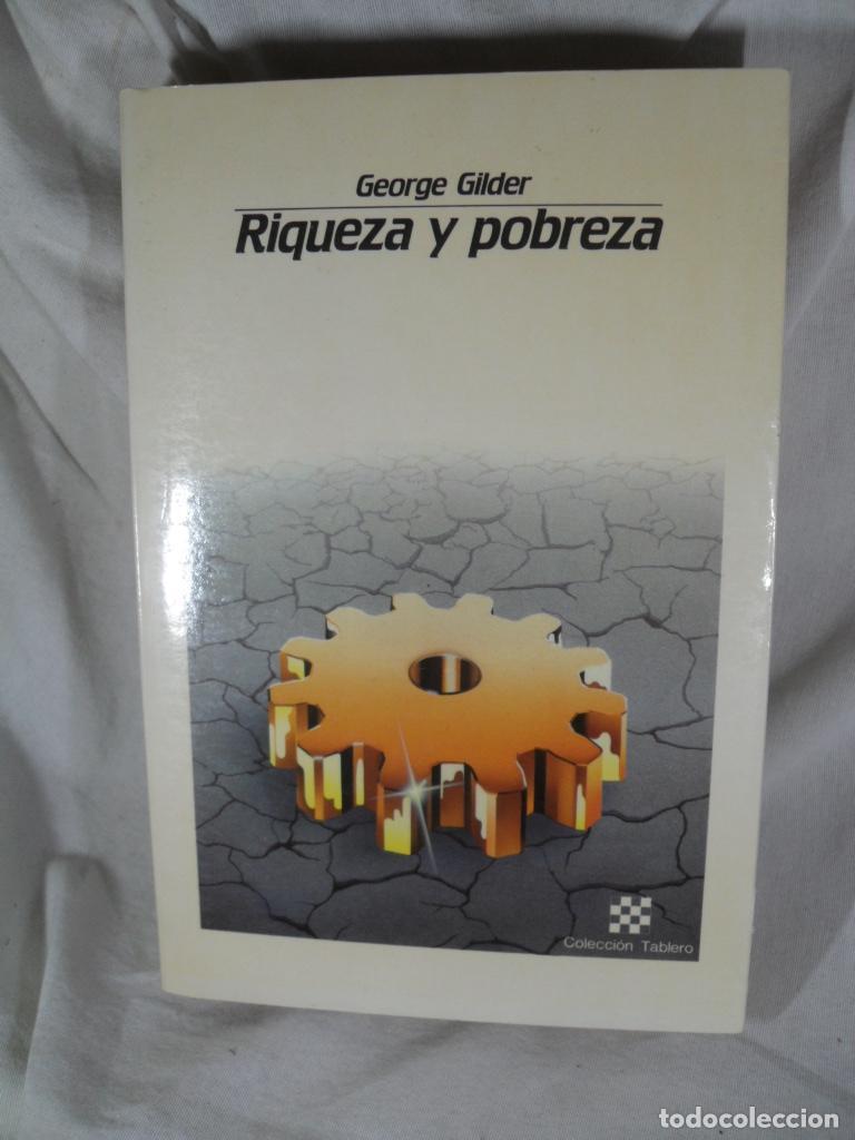 Libros: RIQUEZA Y POBREZA - GEORGE GILDER - Foto 1