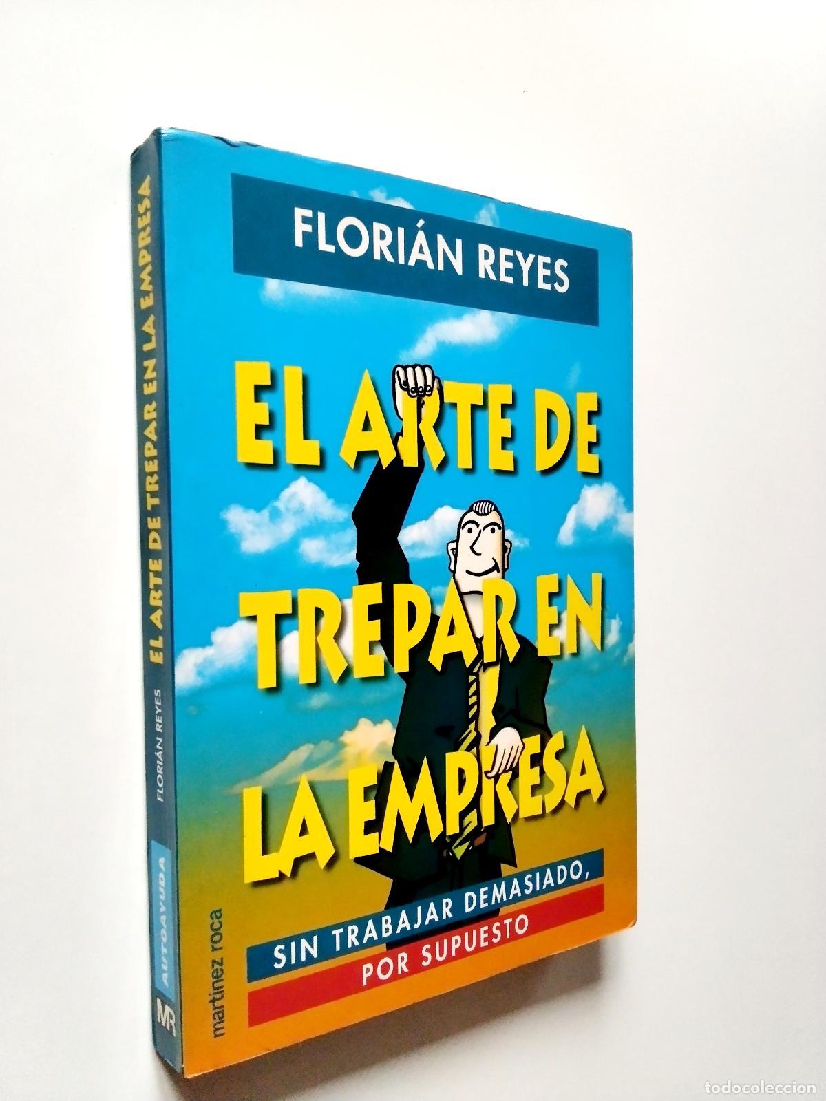 Libros: Flori&aacute;n Reyes - El arte de trepar en la empresa - Foto 1