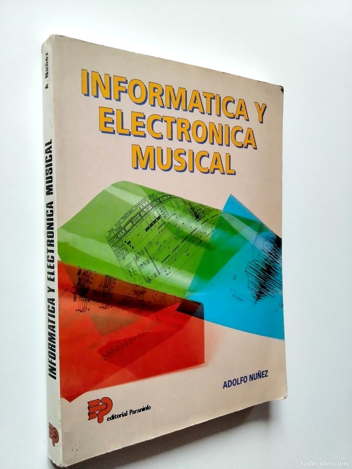 Libros: Adolfo N&uacute;&ntilde;ez - Inform&aacute;tica y electronica musical - Foto 1