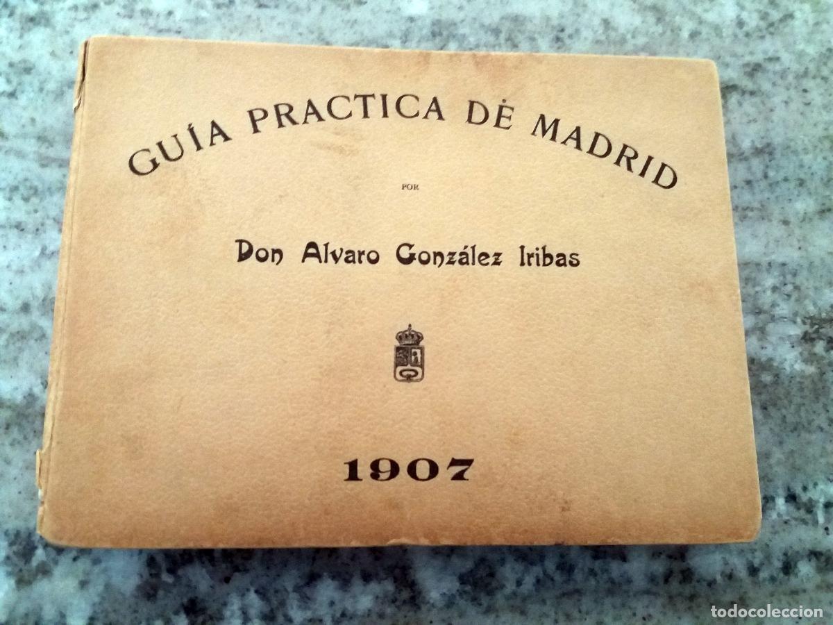 Libros: Alvaro Gonz&aacute;lez Iribas - GUIA PRACTICA DE MADRID con arreglo a la nueva divisi&oacute;n administrativa y ju