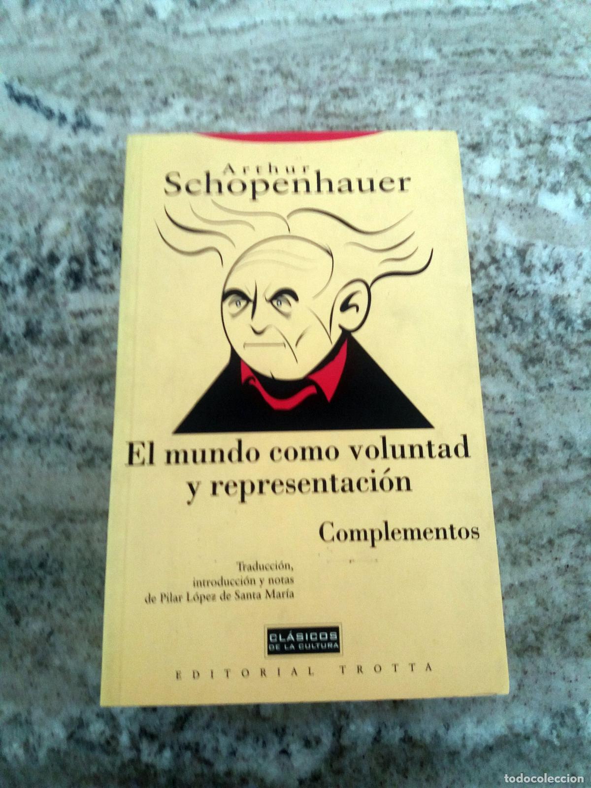 Libros: Arthur Schopenhauer - EL MUNDO COMO VOLUNTAD Y REPRESENTACION. Complementos - Foto 1