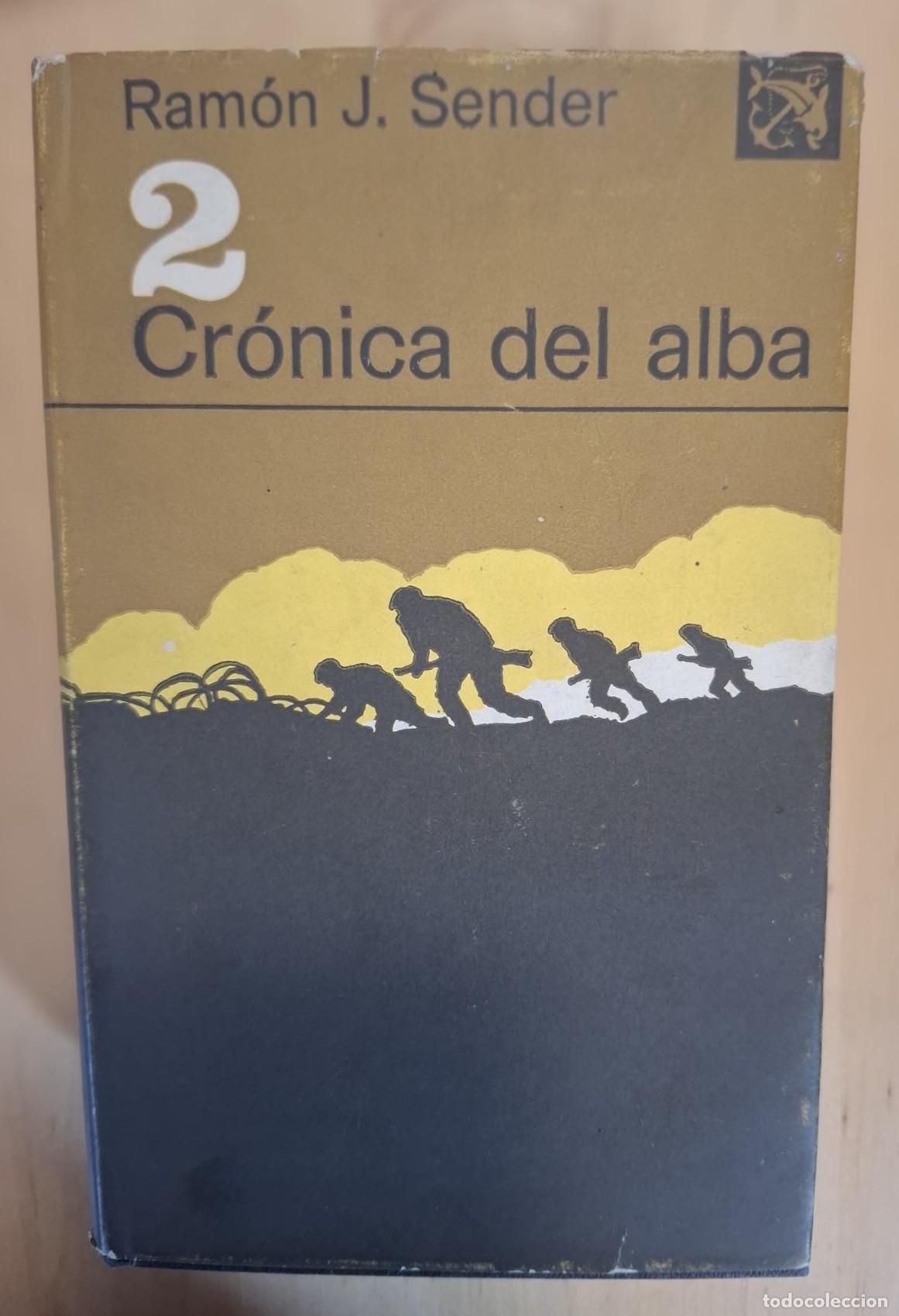 Libros: Ram&oacute;n J. Sender - CR&Oacute;NICA DEL ALBA 2 - Foto 1