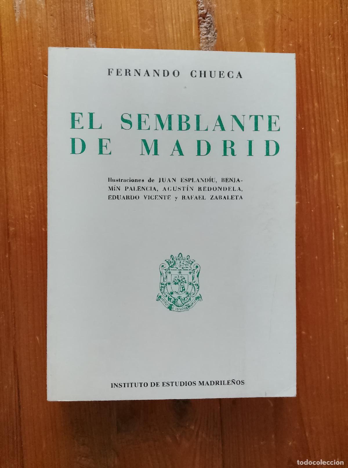 Libros: Fernando Chueca - EL SEMBLANTE DE MADRID - Foto 1