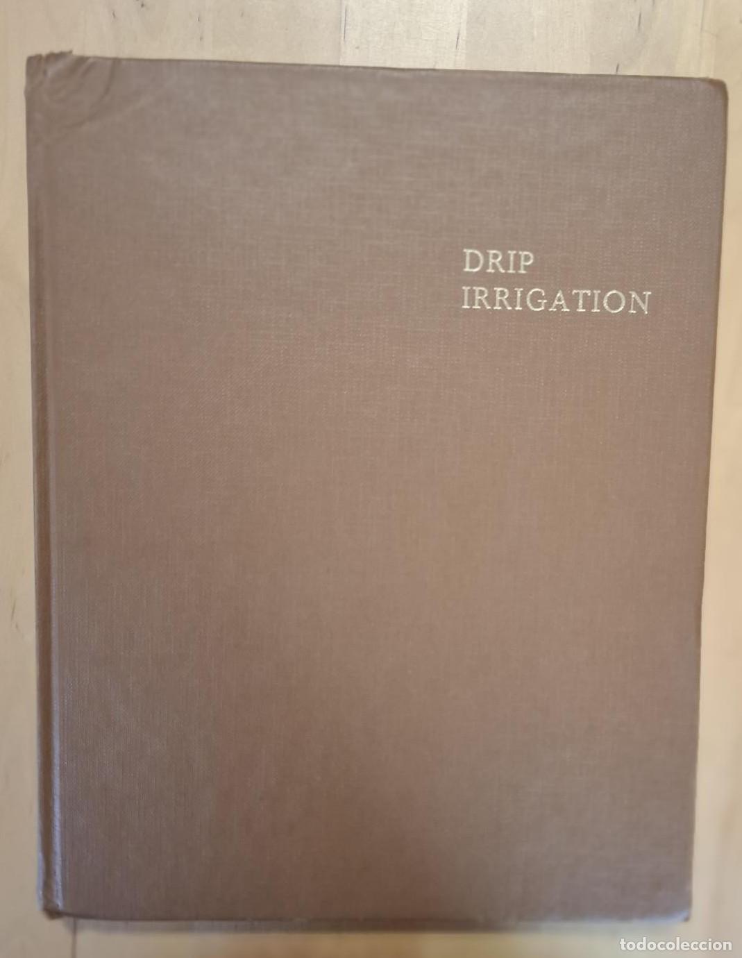 B&uuml;cher: Goldberg, Dan, Baruch Gornat y Daniel Rimon - DRIP IRRIGATION. PRINCIPLES, DESIGN AND AGRICULTURAL P