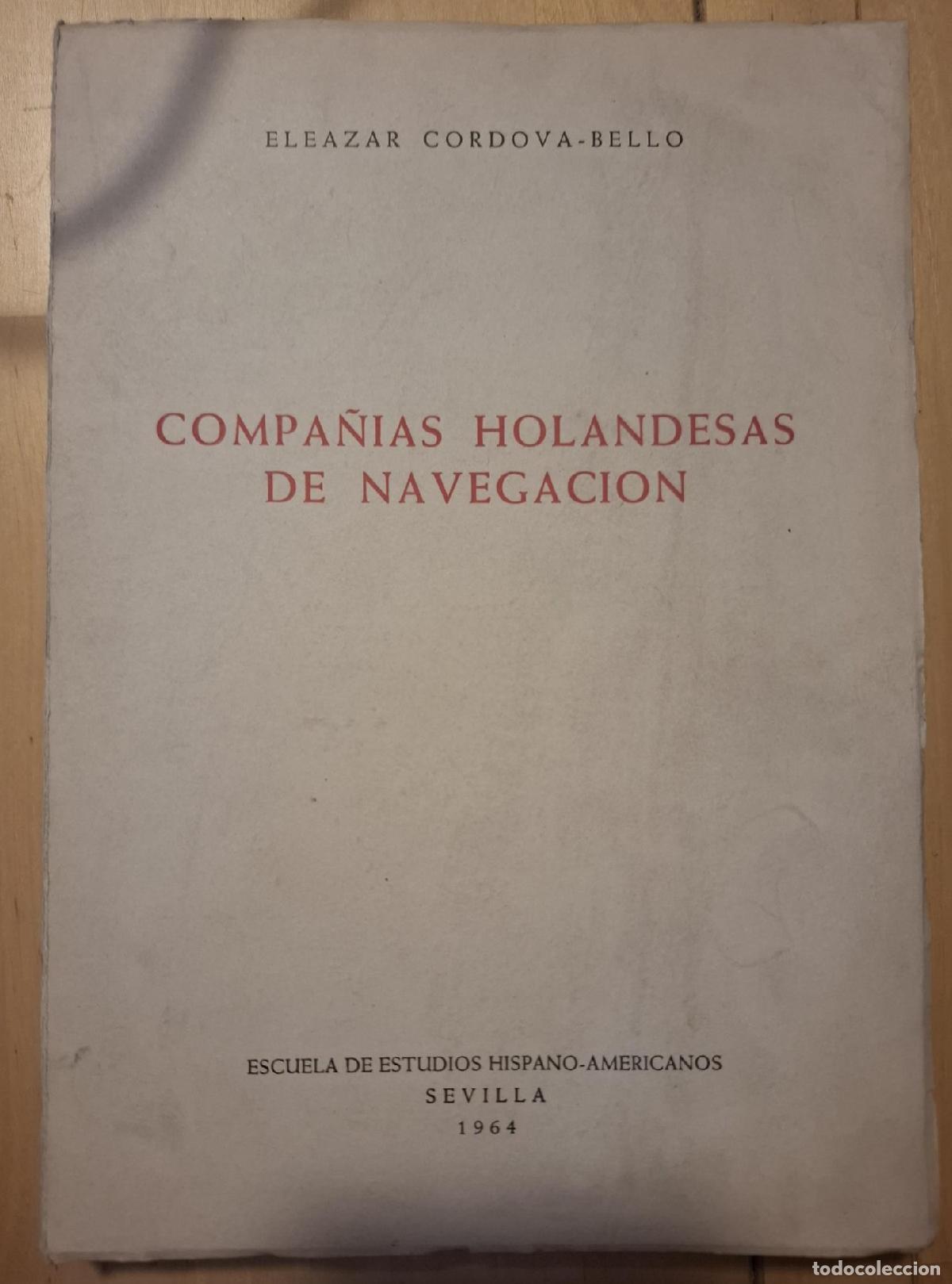 Livros em segunda m&atilde;o: Eleazar Cordova-Bello - COMPA&Ntilde;&Iacute;AS HOLANDESAS DE NAVEGACI&Oacute;N, AGENTES DE LA COLONIZACI&Oacute;N NEERLANDESA