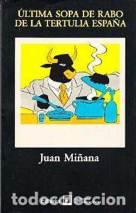 Libri di seconda mano: &Uacute;ltima sopa de rabo de la tertulia Espa&ntilde;a - Mi&ntilde;ana, Juan tdk629