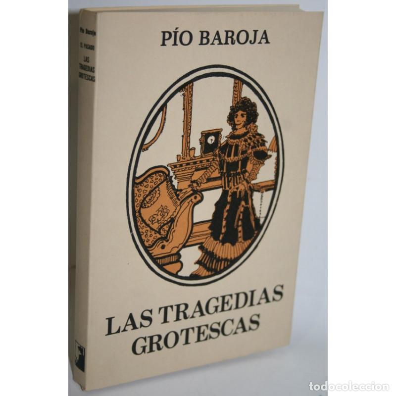 Libros: LAS TRAGEDIAS GROTESCAS - BAROJA, P&iacute;o - Foto 1