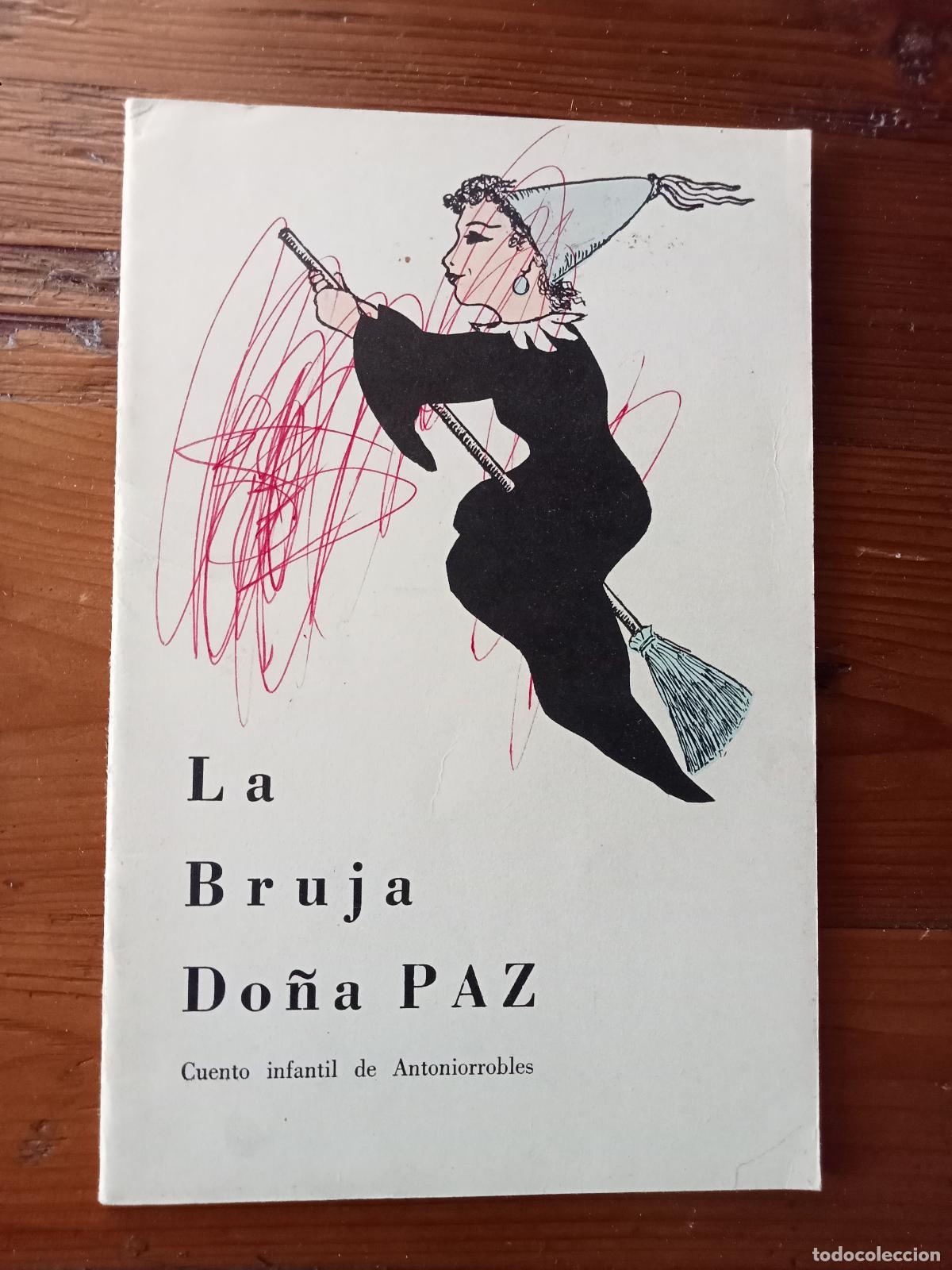 Libros: Antoniorrobles (Antonio Joaqu&iacute;n Robles Soler) - LA BRUJA DO&Ntilde;A PAZ - Foto 1
