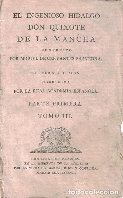 Libros: EL INGENIOSO HIDALGO DON QUIXOTE DE LA MANCHA. Tomo III. Parte primera. (de 6) - Cervantes Saavedra.