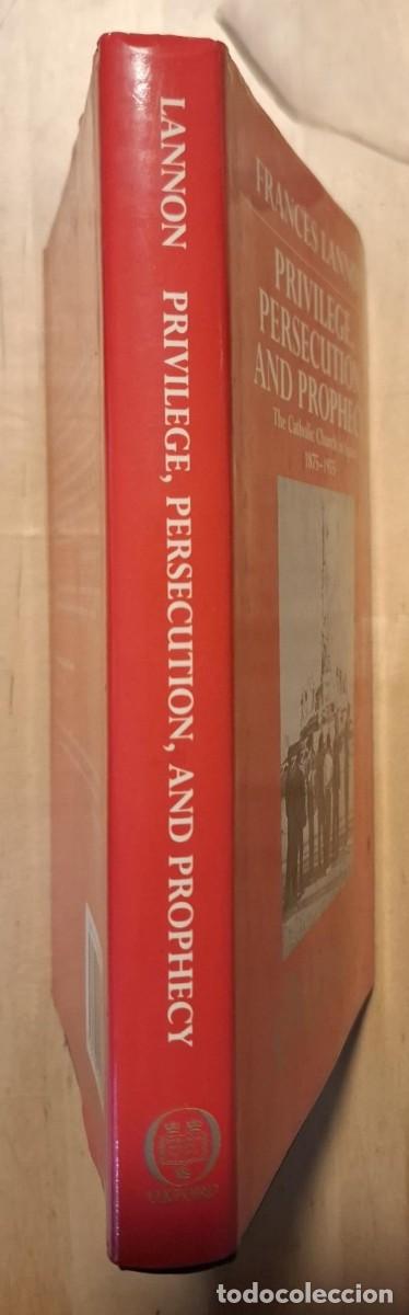 books: Frances Lannon - PRIVILEGE, PERSECUTION, AND PROPHECY. THE CATHOLIC CHURCH IN SPAIN 1875-1975