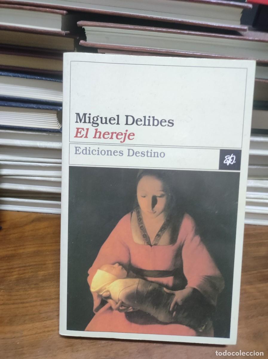 Libros: EL HEREJE MIGUEL DELIBES EDICIONES DESTINO - Foto 1