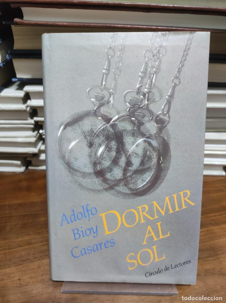 Libros: DORMIR AL SOL ADOLFO BIOY - Foto 1