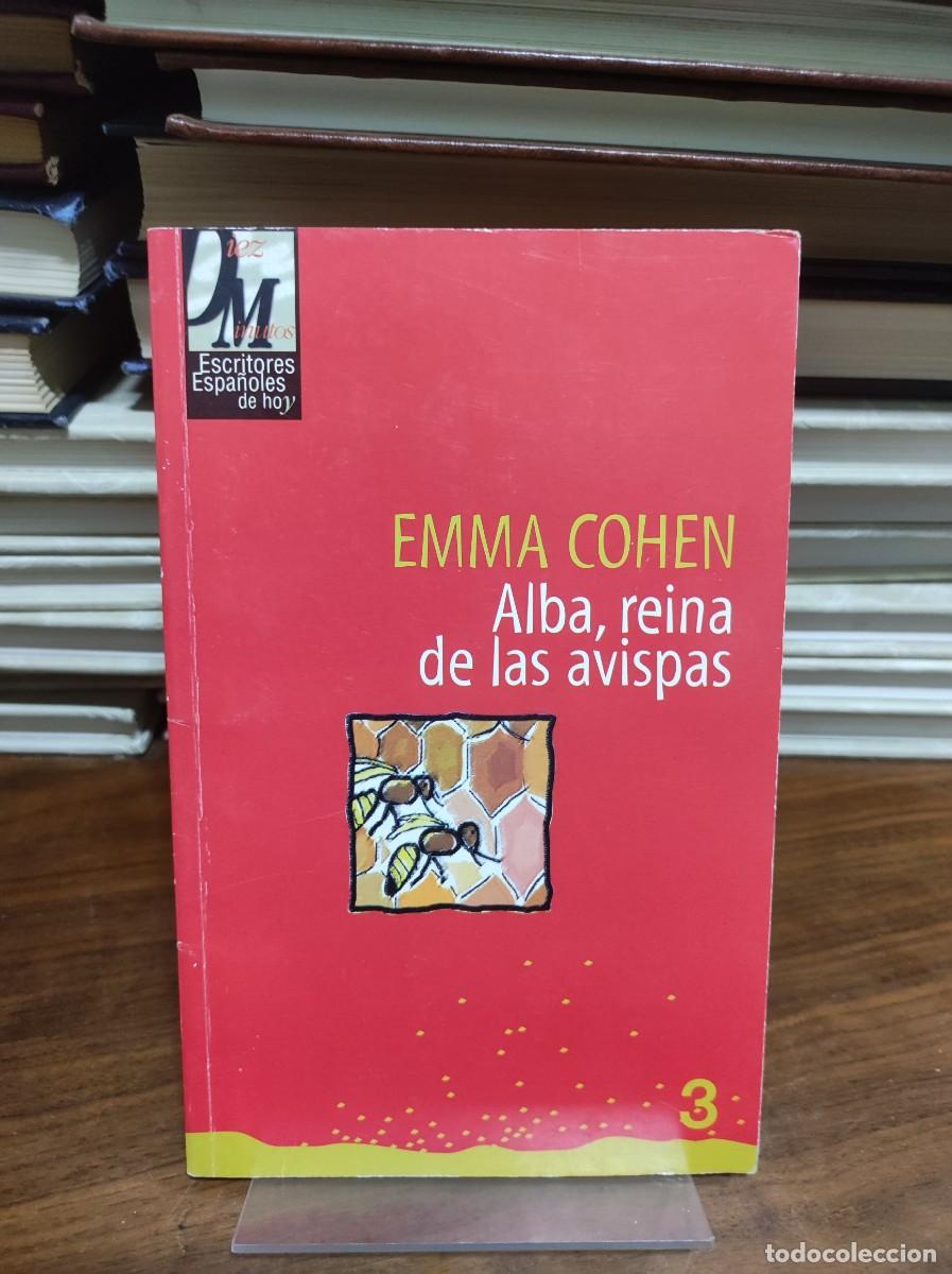Libros: ALBA REINA DE LAS AVISPAS EMMA COHEN - Foto 1