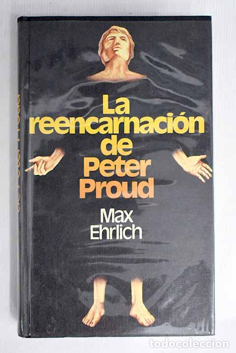 Libros: La reencarnaci&oacute;n de Peter Proud.- Ehrlich, Max - Foto 1