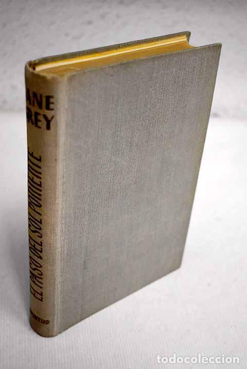 Libros: El paso del sol poniente.- Grey, Zane - Foto 1
