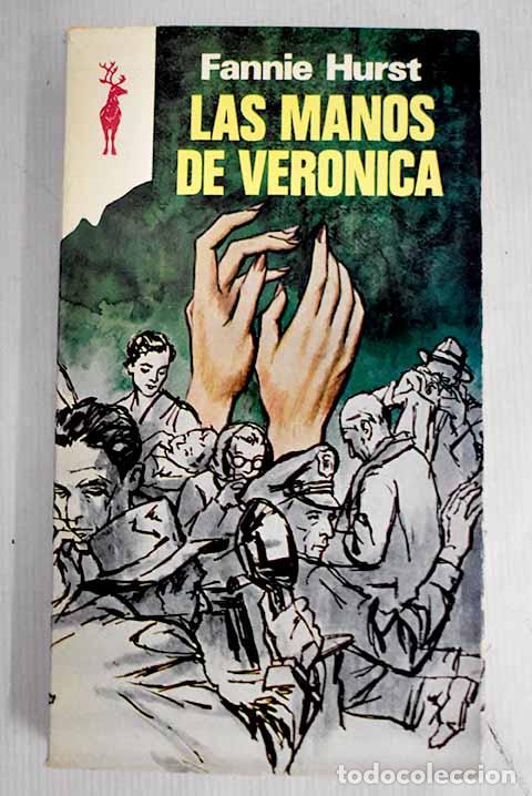 Libros: Las manos de Ver&oacute;nica.- Hurst, Fannie - Foto 1