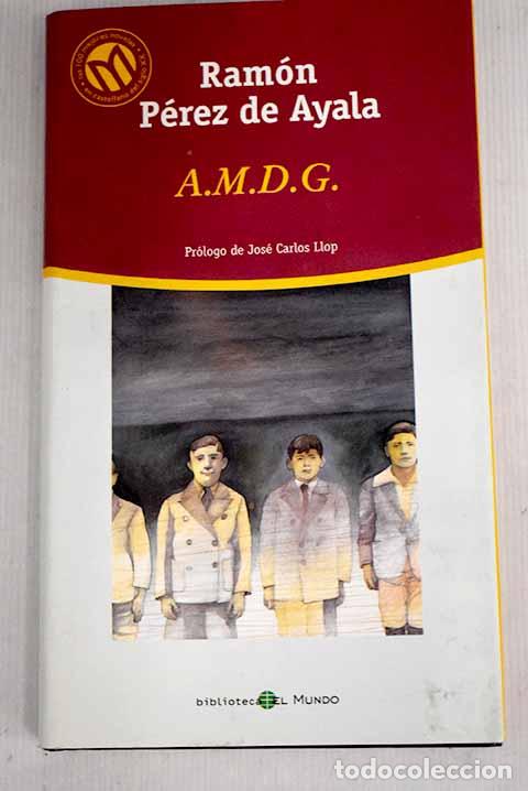 Libros: AMDG: P&eacute;rez de Ayala, Ram&oacute;n.- P&eacute;rez de Ayala, Ram&oacute;n - Foto 1