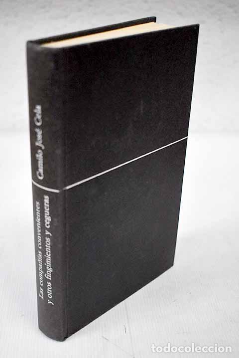 Libros: Las compa&ntilde;&iacute;as convenientes y otros fingimientos y cegueras.- Cela, Camilo Jos&eacute;