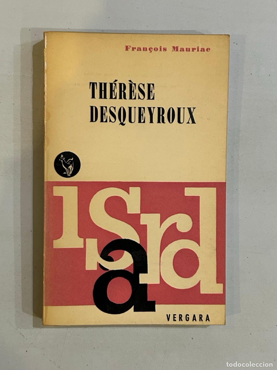 Libros: Fran&ccedil;ois Mauriac - Th&eacute;r&egrave;se Desqueyroux - Foto 1