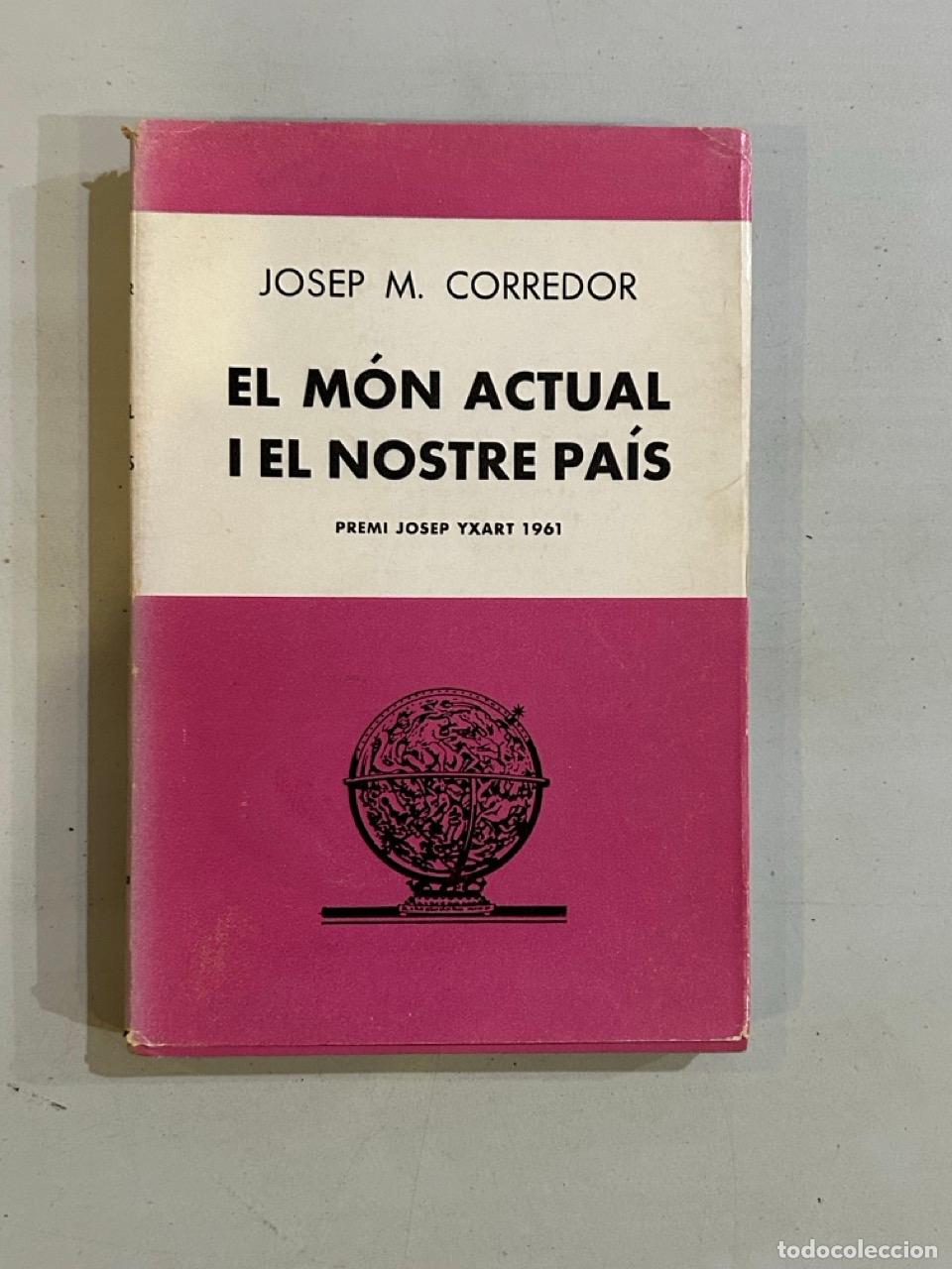 Libri di seconda mano: Josep M. Corredor - El m&oacute;n actual i el nostre pa&iacute;s