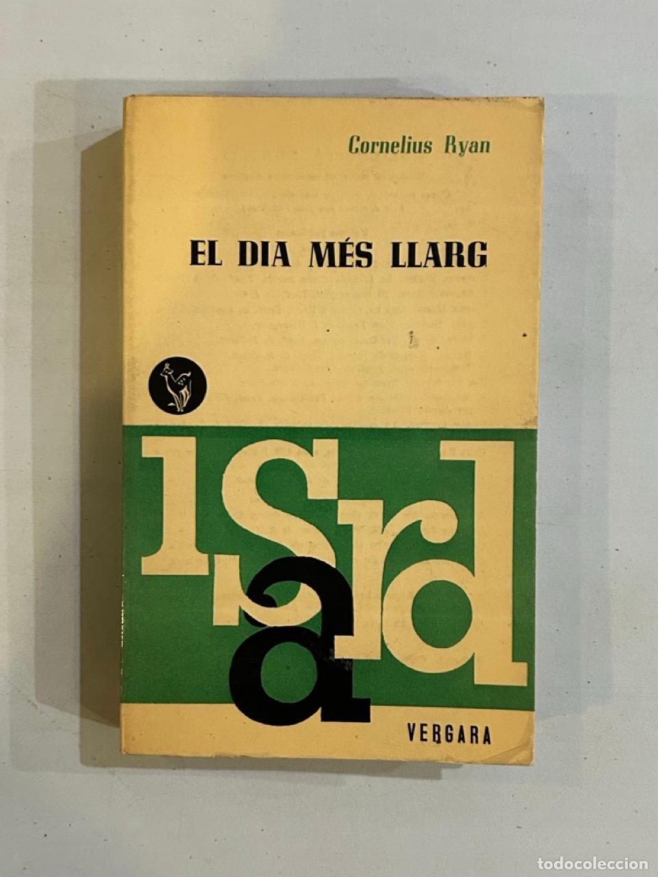 Libros: Cornelius Ryan - El dia m&eacute;s llarg - Foto 1