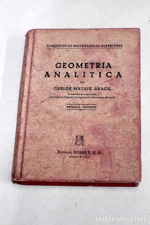 Libri di seconda mano: Geometr&iacute;a anal&iacute;tica: Mataix Aracil, Carlos.- Mataix Aracil, Carlos