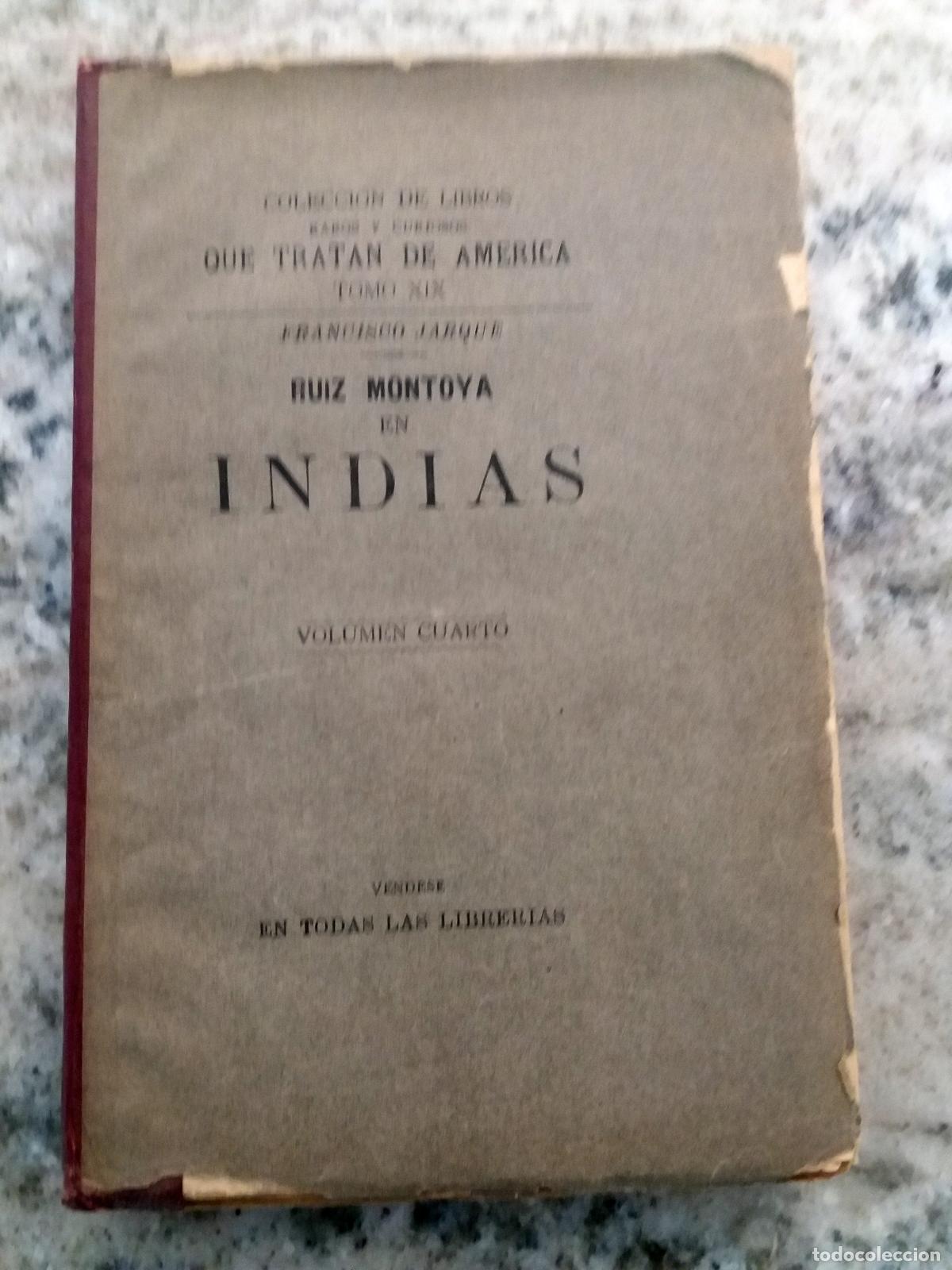 Libri di seconda mano: Francisco Jarque - RUIZ MONTOYA EN INDIAS. (Colecci&oacute;n de libros raros y curiosos que tratan de Am&eacute;ri