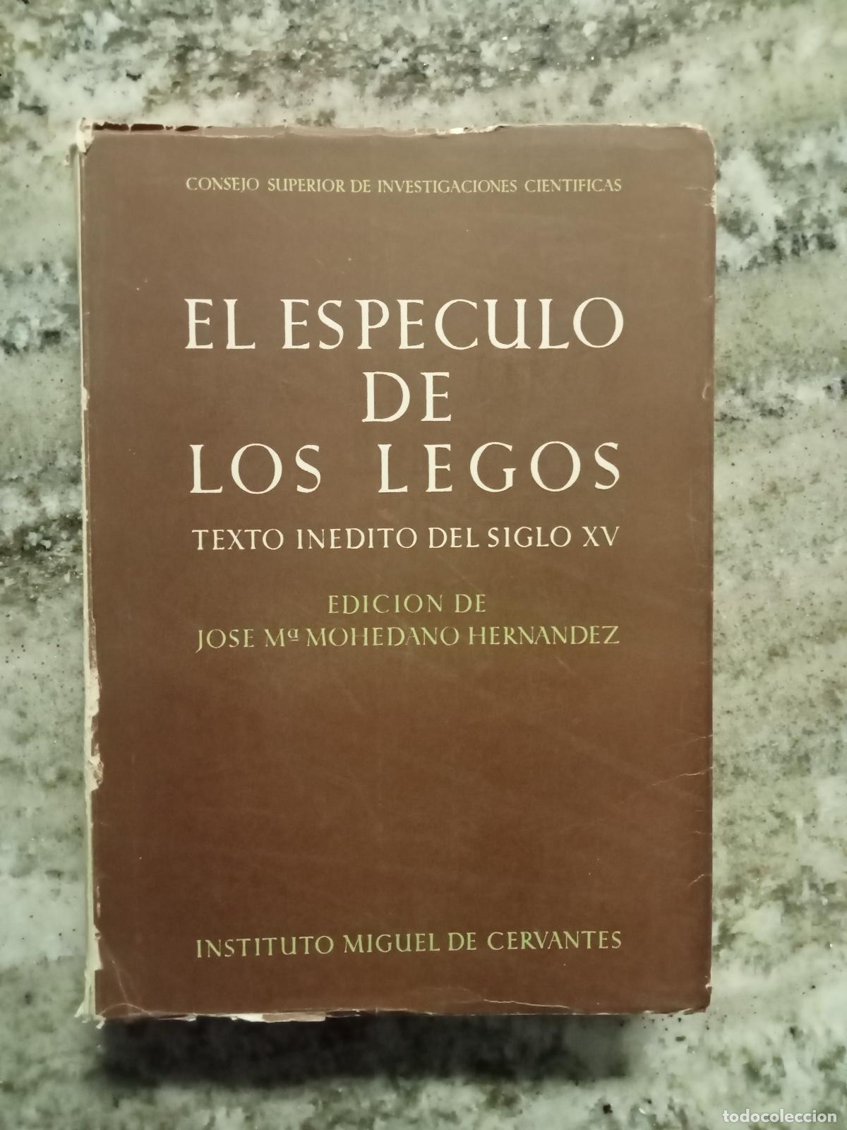 B&uuml;cher: Edici&oacute;n, estudio e investigaci&oacute;n de fuentes de Jos&eacute; M&ordf;. Mohedano Hern&aacute;ndez - EL ESPECULO DE LOS LEGO