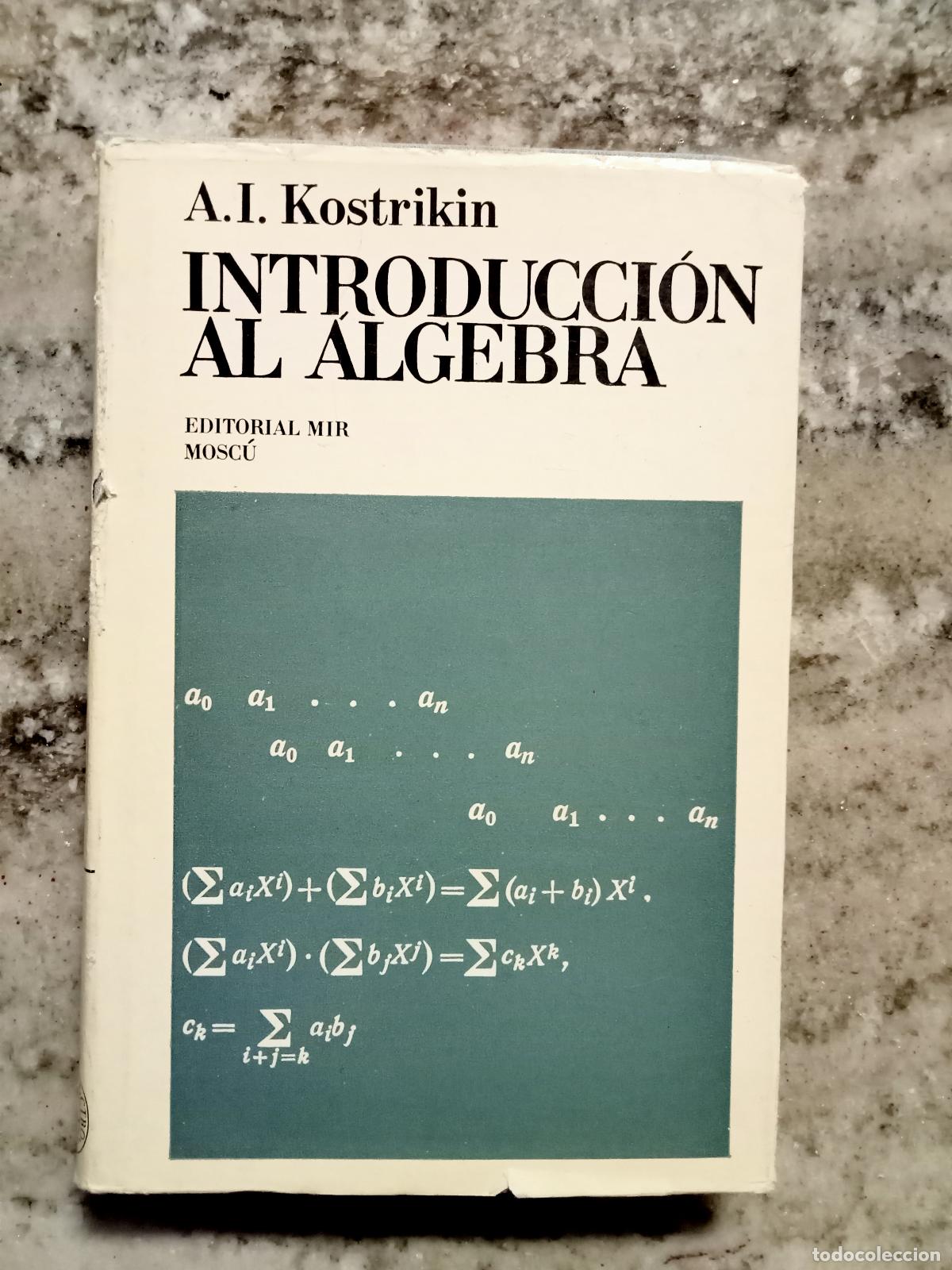 B&uuml;cher: Alexei Ivanovich kostrikin - INTRODUCCI&Oacute;N AL &Aacute;LGEBRA