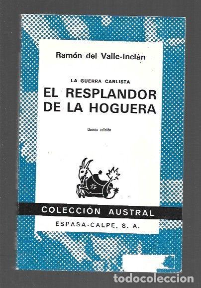 Libros: RESPLANDOR DE LA HOGUERA - EL - VALLE-INCLAN, RAMON DEL - Foto 1