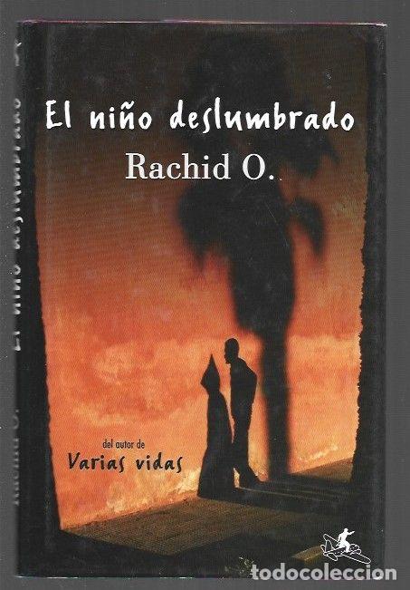 Libros: NI&Ntilde;O DESLUMBRADO - EL - RACHID O. - Foto 1