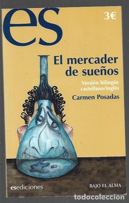 Libros: MERCADER DE SUE&Ntilde;OS - EL (BILING&Uuml;E) - POSADAS, CARMEN - Foto 1