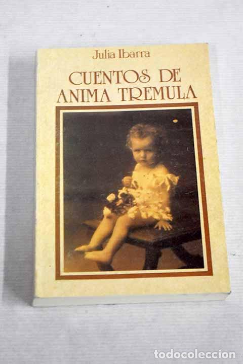 Libros: Cuentos de anima Tremula.- Ibarra, Julia - Foto 1