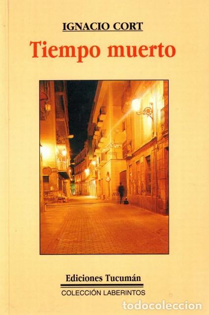 Libros: Tiempo Muerto - Cort, Ignacio - Foto 1
