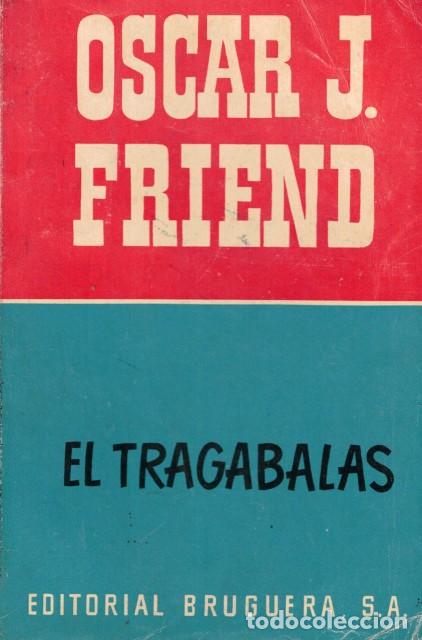 Libros: EL TRAGABALAS - FRIEND, OSCAR J. - Foto 1