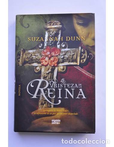 Libros: La tristeza de la reina - DUNN, Suzannah - Foto 1