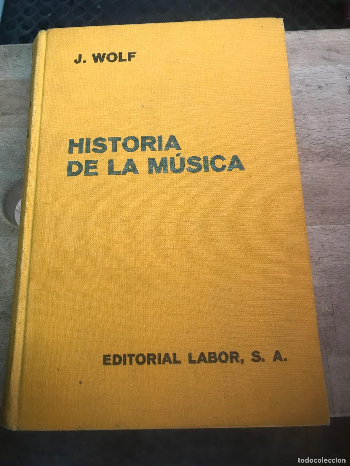 Libros: Johannes Wolf - Historia de la m&uacute;sica - Foto 1