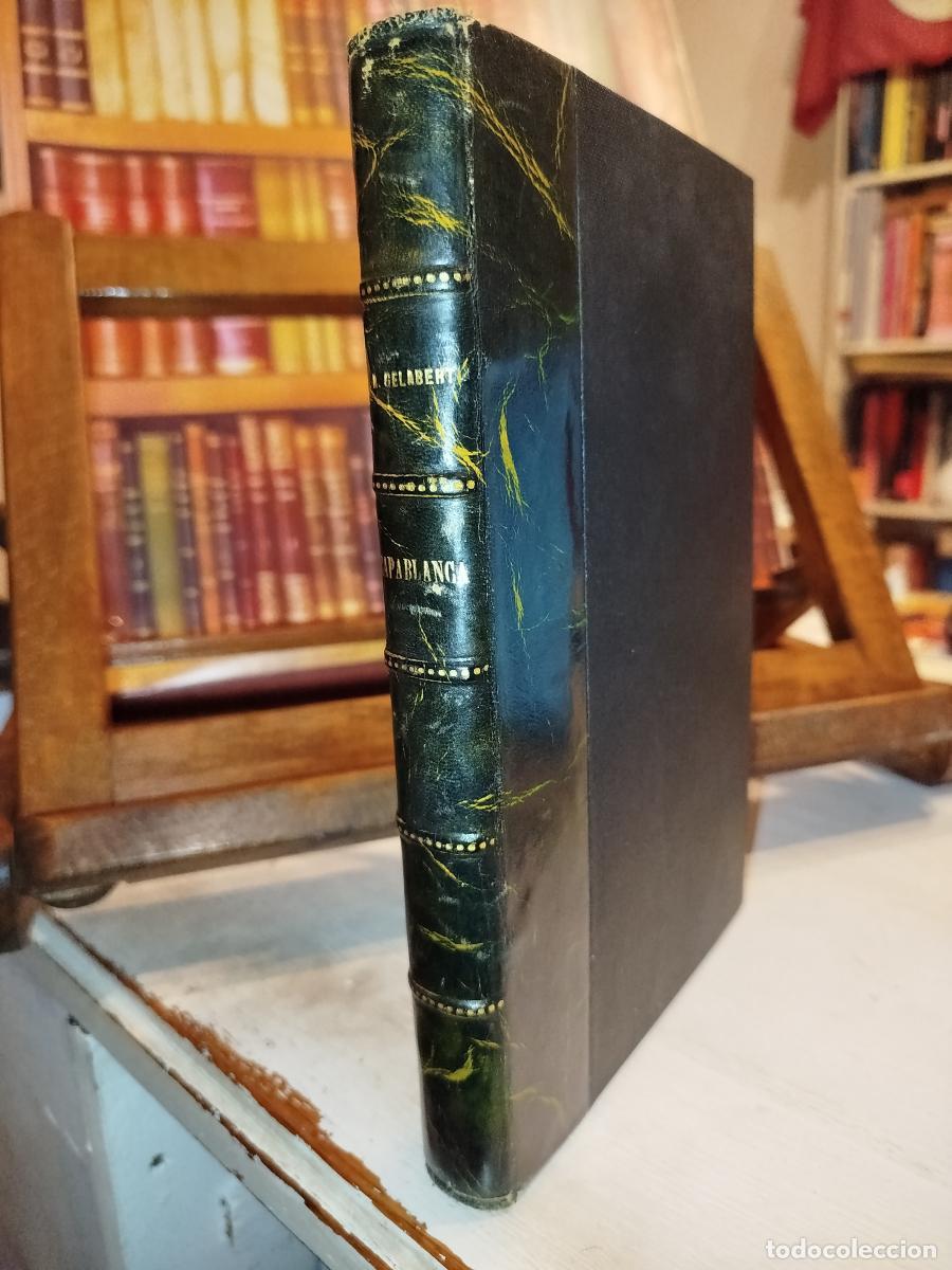 Libros: Glorias del tablero: Capablanca - Gelabert, Jos&eacute; Antonio.