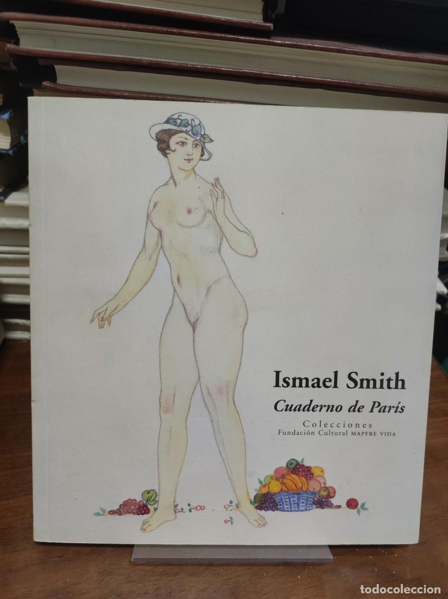 Libros: Cuaderno de Par&iacute;s - Ismael Smith Fundaci&oacute;n Cultural Mapfre Vida - Foto 1