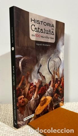 B&uuml;cher: Historia de Catalu&ntilde;a en 100 episodios clave.Ejemplar nuevo - Alcoberro, Agust&iacute; (1958-)