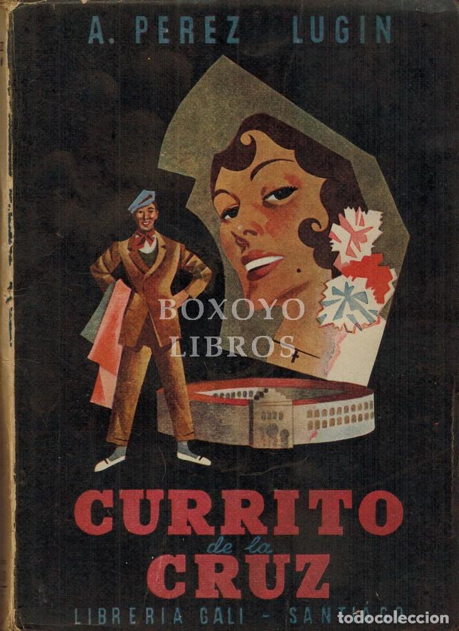 Libros: P&Eacute;REZ LUG&Iacute;N, Alejandro. Currito de la Cruz - Foto 2