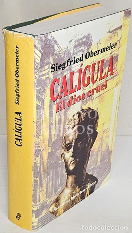 Libros: OBERMEIER, Siegfried. Cal&iacute;gula. El dios cruel - Foto 1