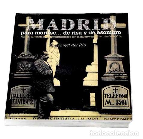 Libros: Madrid para morirse de risa y de asombro: horror.- R&iacute;o, &Aacute;ngel del - Foto 1