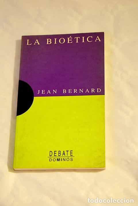 Libros: La bio&eacute;tica: Bernard, Jean.- Bernard, Jean - Foto 1