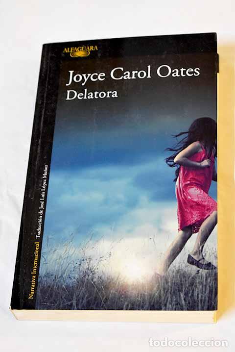 Libros: Delatora: Oates, Joyce Carol.- Oates, Joyce Carol - Foto 1