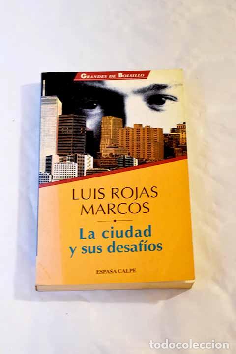Libros: La ciudad y sus desaf&iacute;os.- Rojas Marcos, Luis - Foto 1