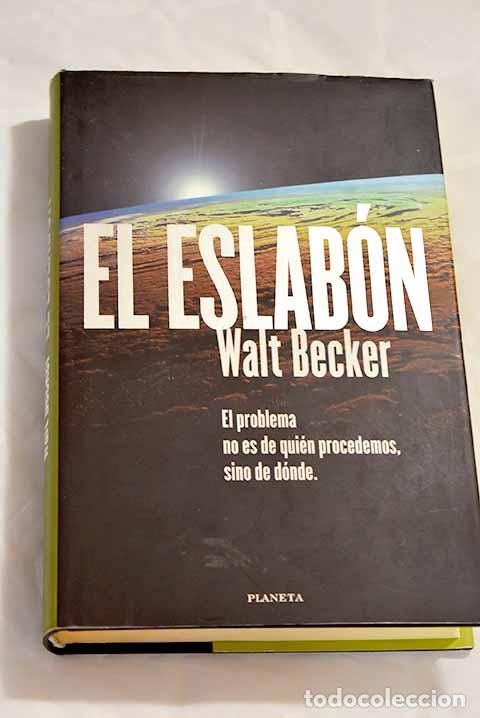Libros: El eslab&oacute;n: Becker, Walt.- Becker, Walt - Foto 1