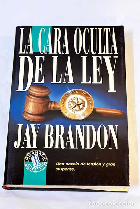Libros: La cara oculta de la ley.- Brandon, Jay - Foto 1