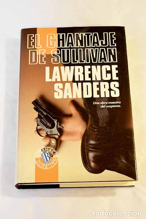Libros: El chantaje de Sullivan.- Sanders, Lawrence - Foto 1